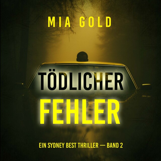 Bokomslag for Tödlicher Fehler (Ein Sydney Best Thriller — Band 2)