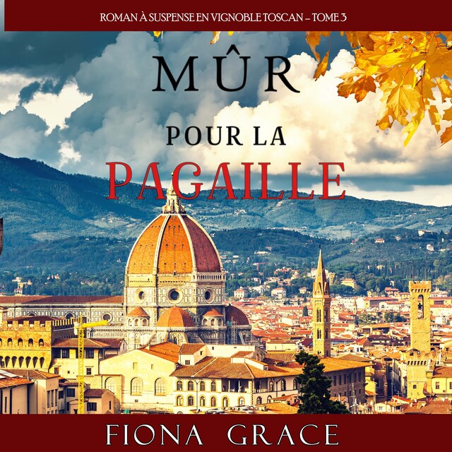 Book cover for Mûr pour la Pagaille (Roman à Suspense en Vignoble Toscan – Tome 3)