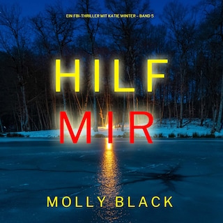 Hilf mir (Ein FBI-Thriller mit Katie Winter – Band 5) als Hörbuch