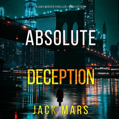 Absolute Deception (A Jake Mercer Political Thriller—Book Fifteen)