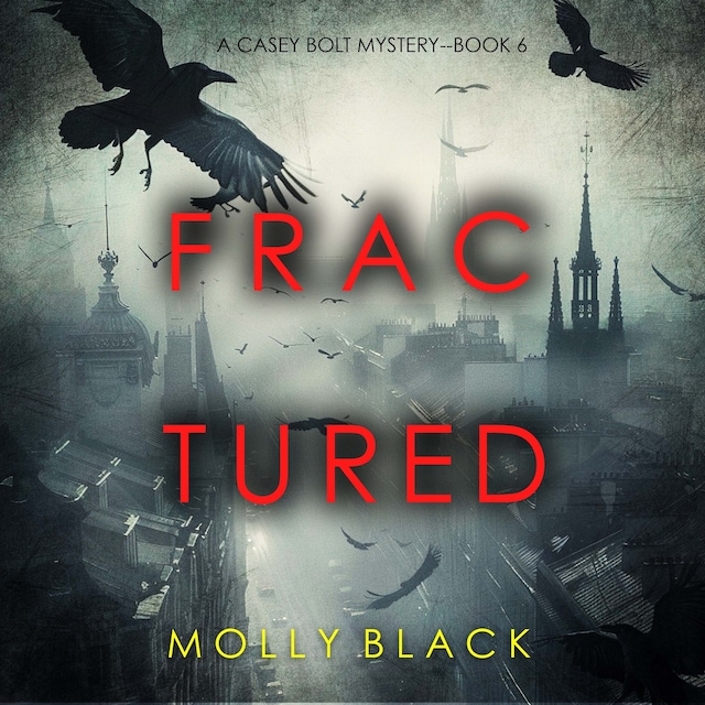 Okładka książki dla Fractured (A Casey Bolt FBI Suspense Thriller—Book Six)