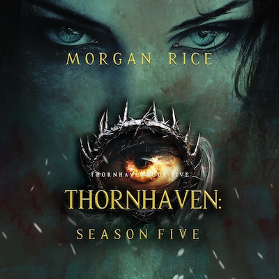 Thornhaven: Season Five (Book Five of the Thornhaven Series)