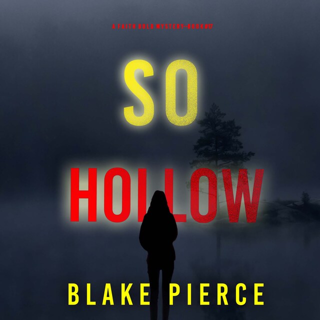 Bokomslag for So Hollow (A Faith Bold FBI Suspense Thriller—Book Seventeen)