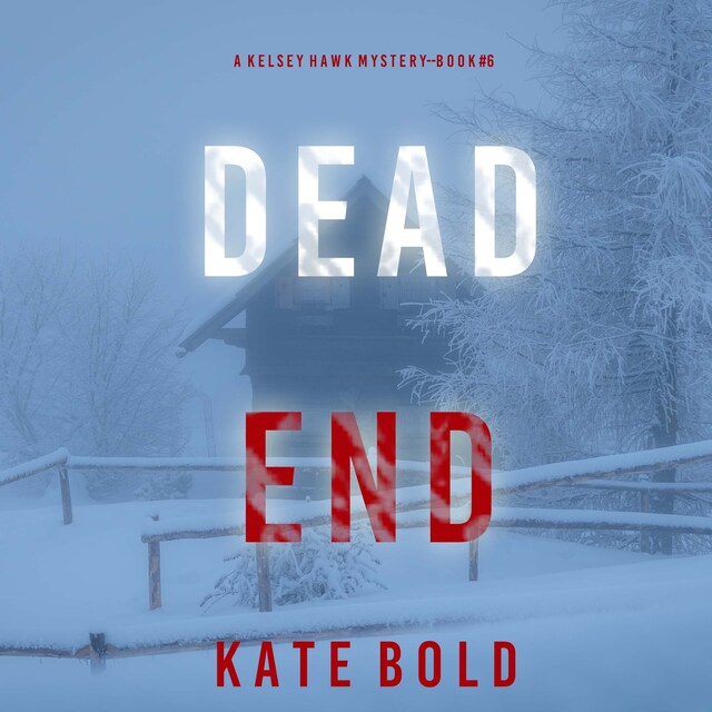 Bokomslag för Dead End (A Kelsey Hawk FBI Suspense Thriller—Book Six)