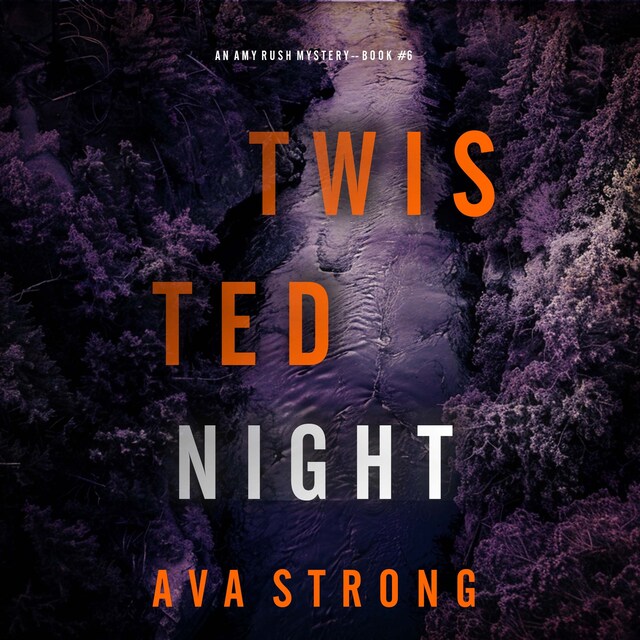 Boekomslag van Twisted Night (An Amy Rush Suspense Thriller—Book 6)