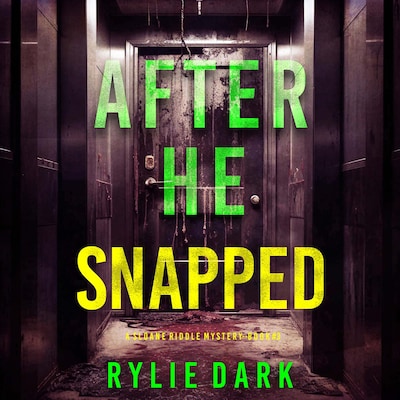 After He Snapped (A Sloane Riddle Suspense Thriller—Book Three)