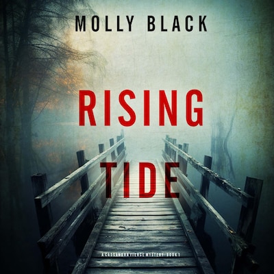 Rising Tide (A Cassandra Fierce Suspense Thriller—Book One)