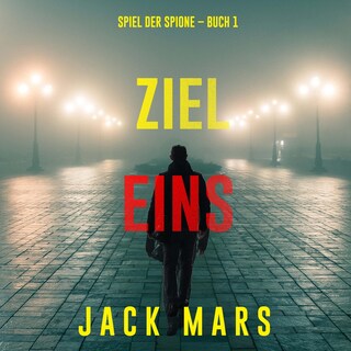 Ziel Eins (Spiel der Spione – Band 1) als Hörbuch