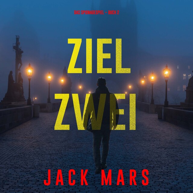 Book cover for Ziel Zwei (Spiel der Spione – Band 2)