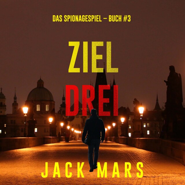 Buchcover für Ziel Drei (Spiel der Spione – Band 3)