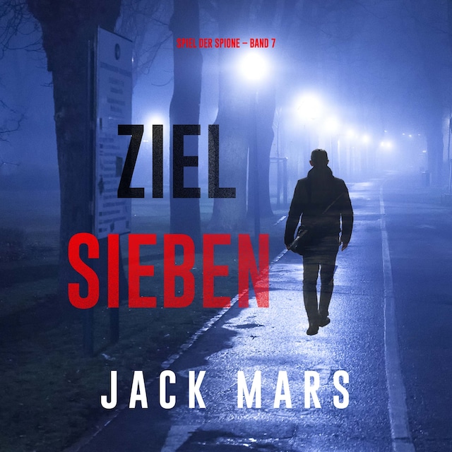 Book cover for Ziel Sieben (Spiel der Spione – Band 7)