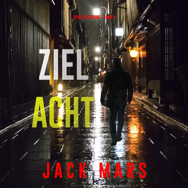 Book cover for Ziel Acht (Spiel der Spione – Band 8)