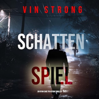 Schattenspiele (Ein Ryan Cage FBI Action Thriller - Buch 1) als Hörbuch
