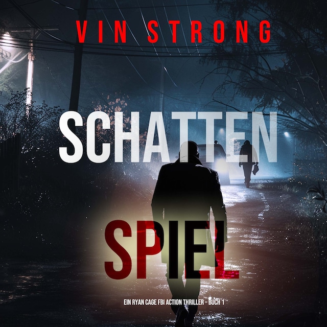 Buchcover für Schattenspiele (Ein Ryan Cage FBI Action Thriller - Buch 1)