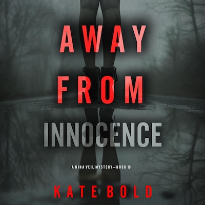 Away From Innocence (A Nina Veil FBI Suspense Thriller—Book 10)