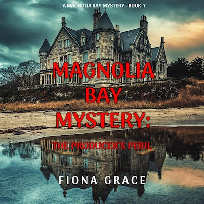 The Producer's Peril (A Magnolia Bay Mystery—Book Seven)