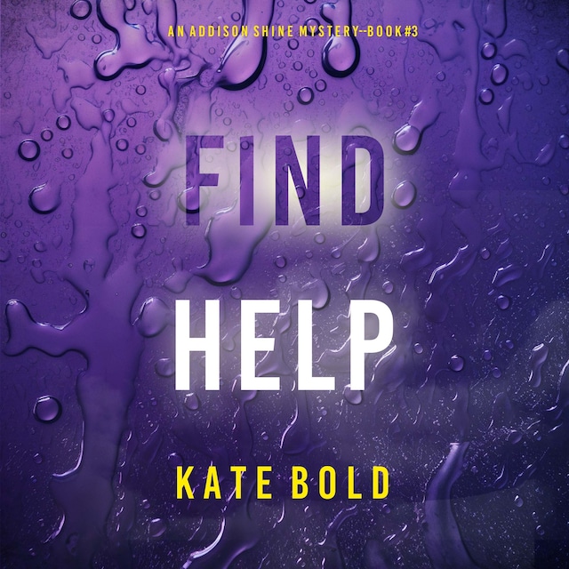 Okładka książki dla Find Help (An Addison Shine FBI Suspense Thriller—Book 3)