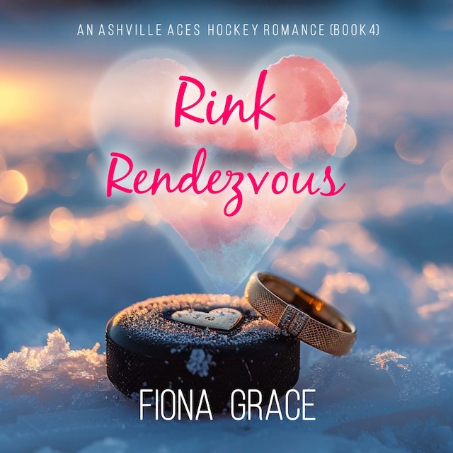 Okładka książki dla Rink Rendezvous (An Ashville Aces College Hockey Romance—Book 4)