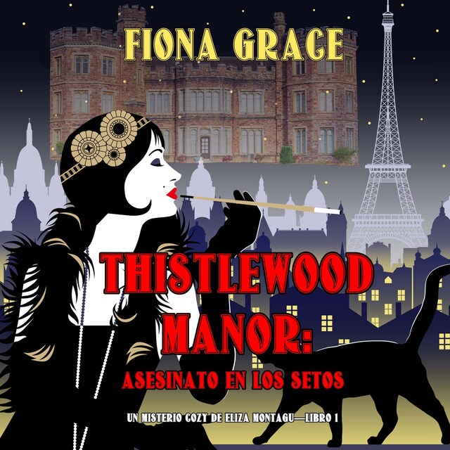 Buchcover für Thistlewood Manor: Asesinato en los setos (Un misterio cozy de Eliza Montagu—Libro 1)