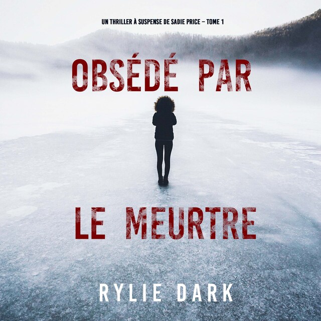 Okładka książki dla Obsédé par le meurtre (Un thriller à suspense de Sadie Price – Tome 1)