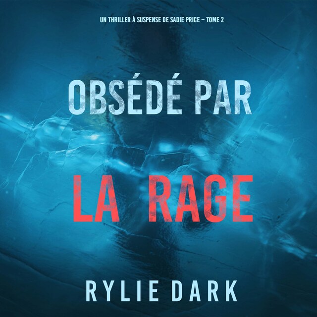 Portada de libro para Obsédé par la rage (Un thriller à suspense de Sadie Price – Tome 2)