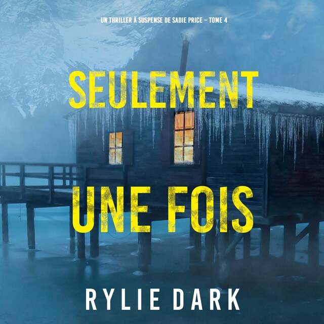 Book cover for Seulement Une Fois (Un thriller à suspense de Sadie Price – Tome 4)