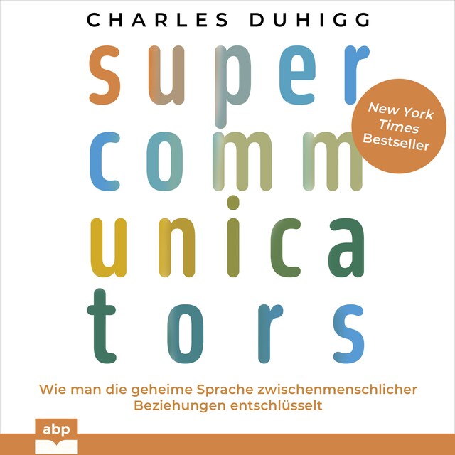 Book cover for Supercommunicators - Wie man die geheime Sprache zwischenmenschlicher Beziehungen entschlüsselt (Ungekürzt)