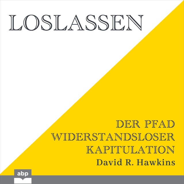 Book cover for Loslassen - Der Pfad widerstandsloser Kapitulation (Ungekürzt)