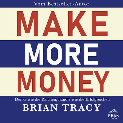 Cover von Make More Money. Denke wie die Reichen, handle wie die Erfolgreichen