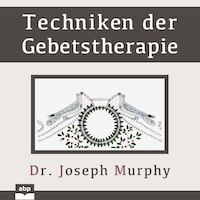 Techniken der Gebetstherapie
