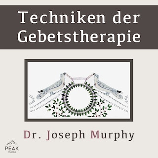 Techniken der Gebetstherapie als Hörbuch