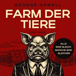Farm der Tiere - Eine Fabel (Ungekürzt) als Hörbuch
