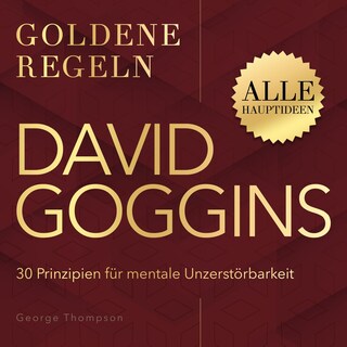 Goldene Regeln - David Goggins - Goldene Regeln - 30 Prinzipien für mentale Unzerstörbarkeit (Ungekürzt) als Hörbuch