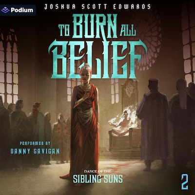 To Burn All Belief