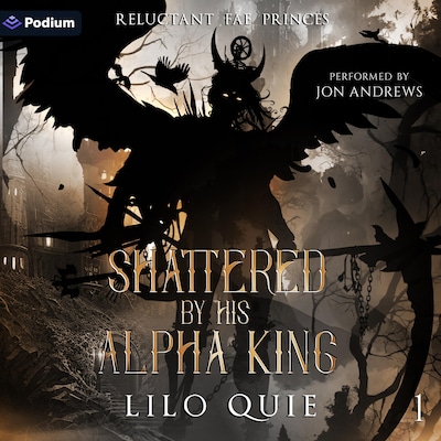 Shattered by His Alpha King