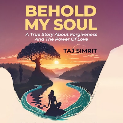 Behold My Soul