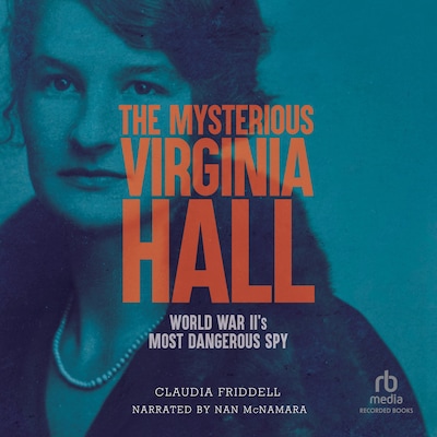 The Mysterious Virginia Hall