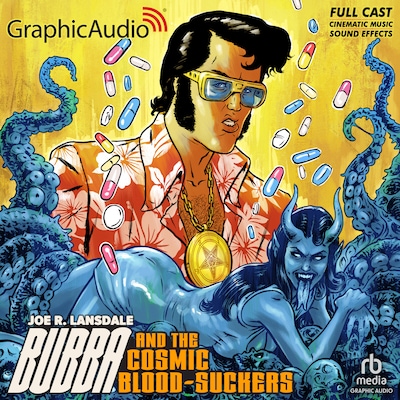 Bubba and the Cosmic Blood-Suckers [Dramatized Adaptation]