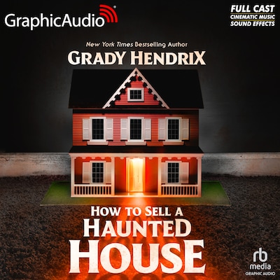 How to Sell a Haunted House [Dramatized Adaptation] "International Edition"