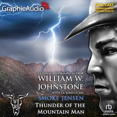 Thunder of the Mountain Man [Dramatized Adaptation]
