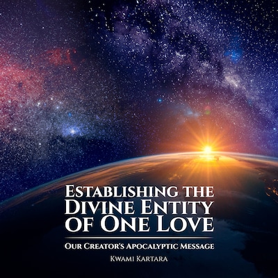 Establishing the Divine Entity of One Love