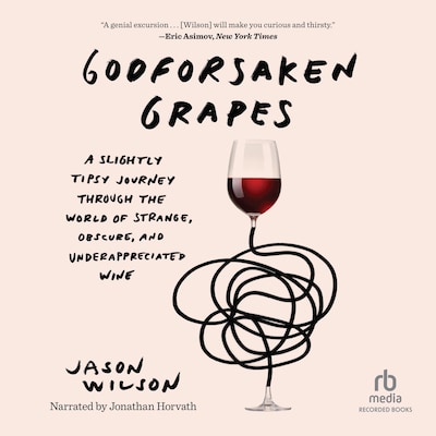 Godforsaken Grapes