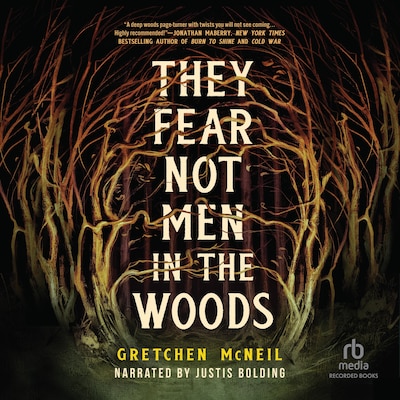 They Fear Not Men in the Woods