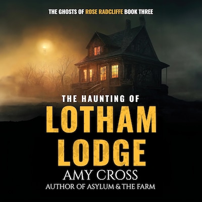 The Haunting of Lotham Lodge