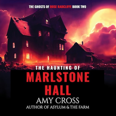 The Haunting of Marlstone Hall