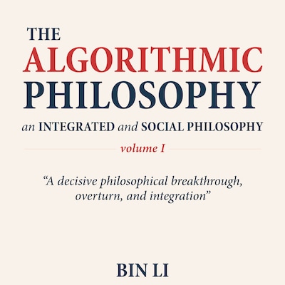 The Algorithmic Philosophy Volume I