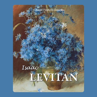 Isaac Levitan - Poet of the Russian Landscape