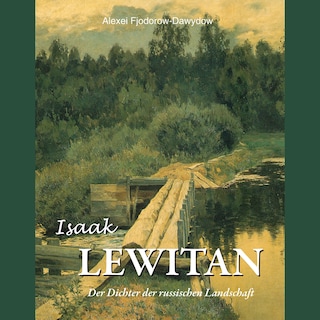 Isaak Lewitan - Der Dichter der russischen Landschaft als Hörbuch