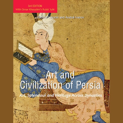 Art and Civilization of Persia