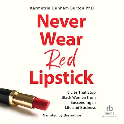 Never Wear Red Lipstick